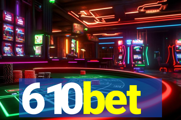 610bet