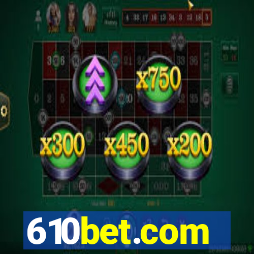 610bet.com