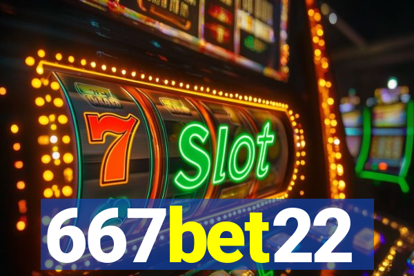 667bet22