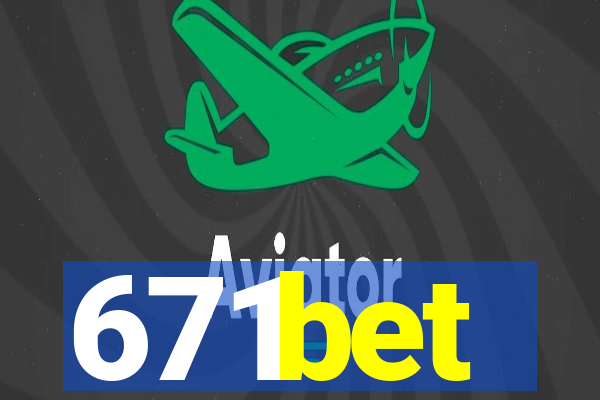 671bet