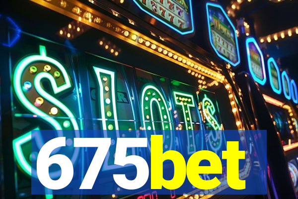 675bet