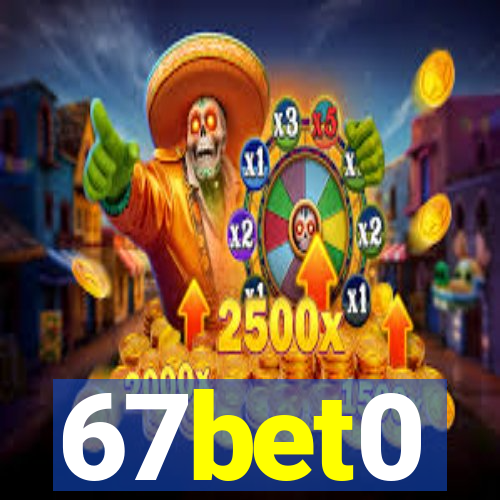 67bet0