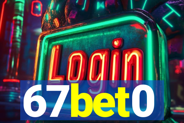67bet0