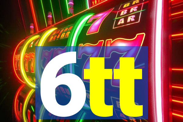 6tt
