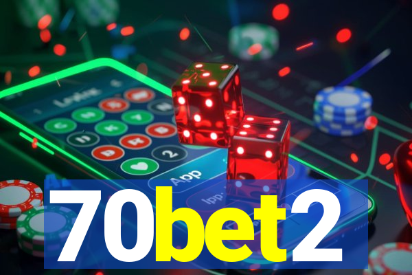 70bet2