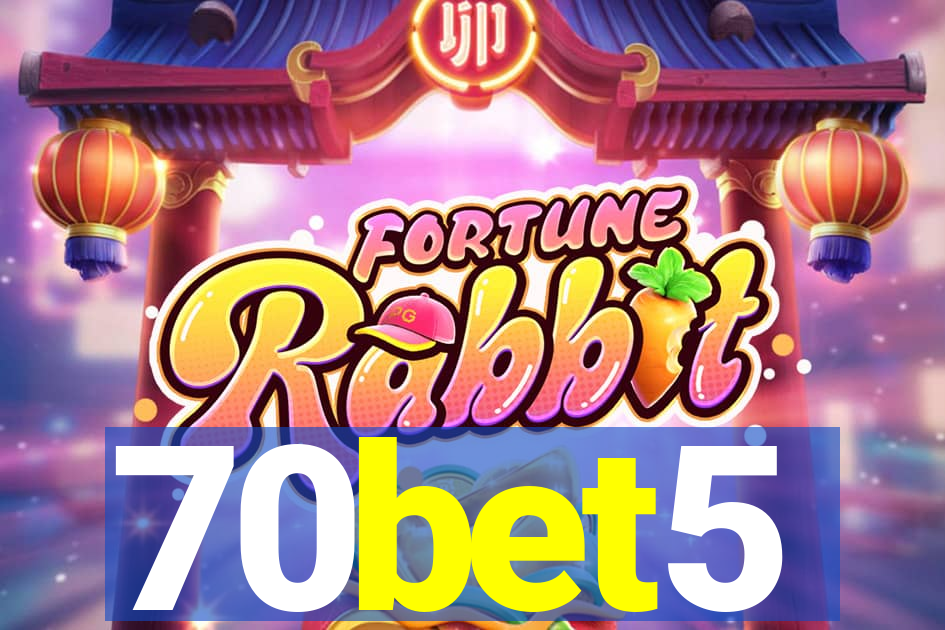 70bet5