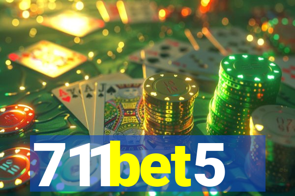 711bet5