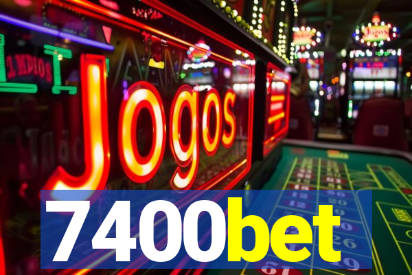 7400bet