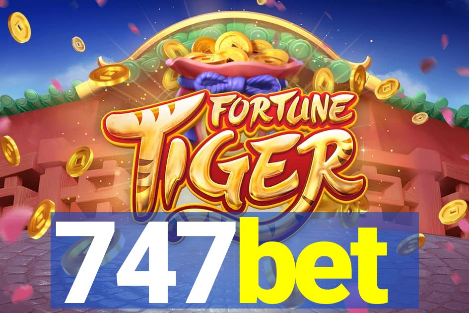 747bet