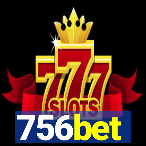 756bet