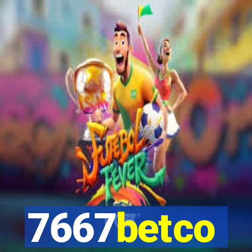 7667betco