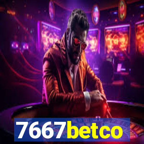 7667betco