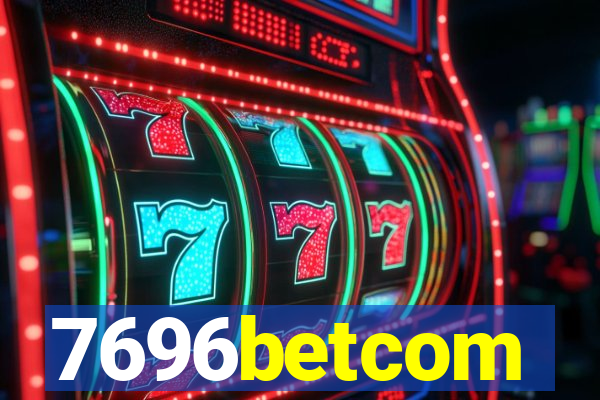 7696betcom