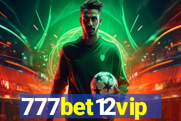 777bet12vip