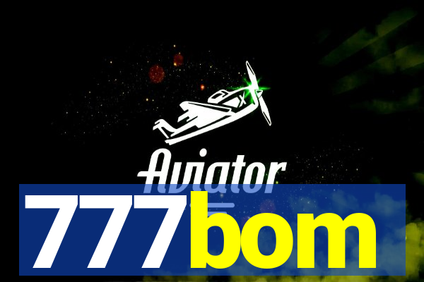 777bom