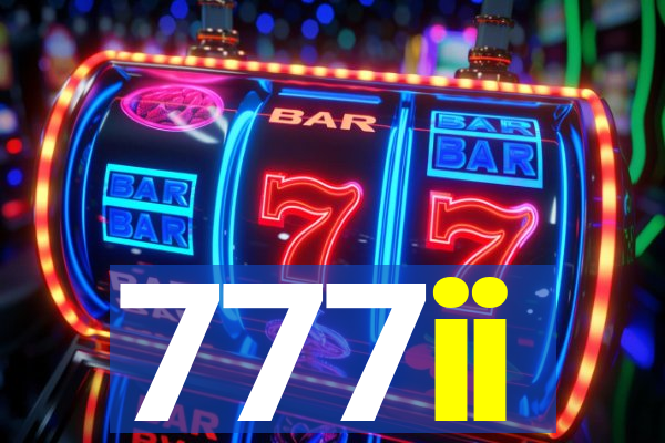 777ii