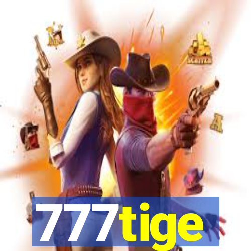 777tige