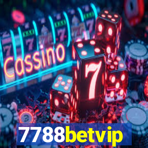 7788betvip