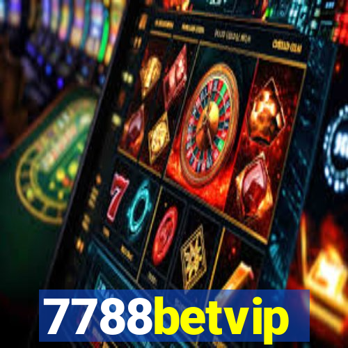 7788betvip