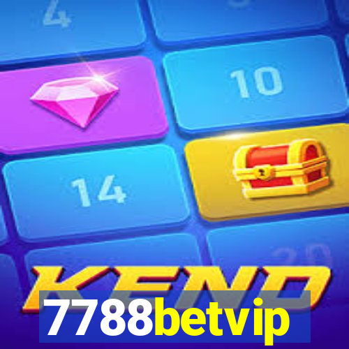 7788betvip