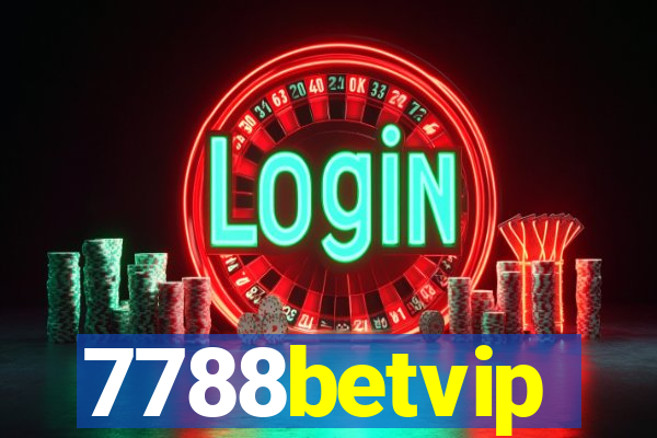 7788betvip