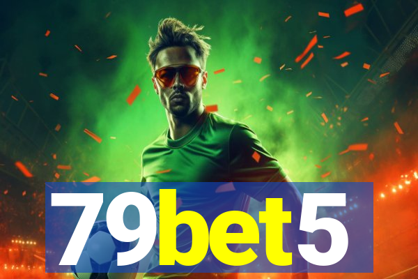 79bet5