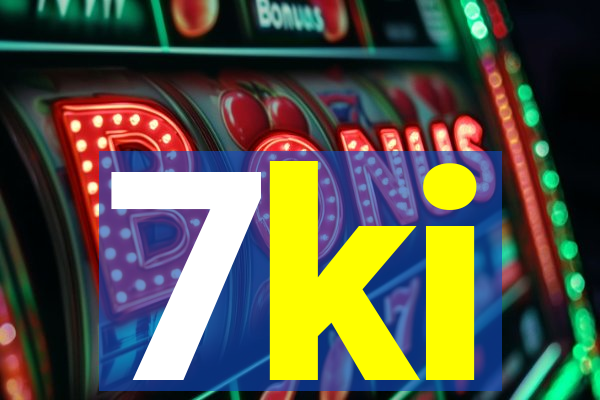 7ki