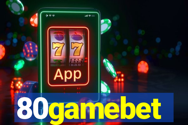 80gamebet