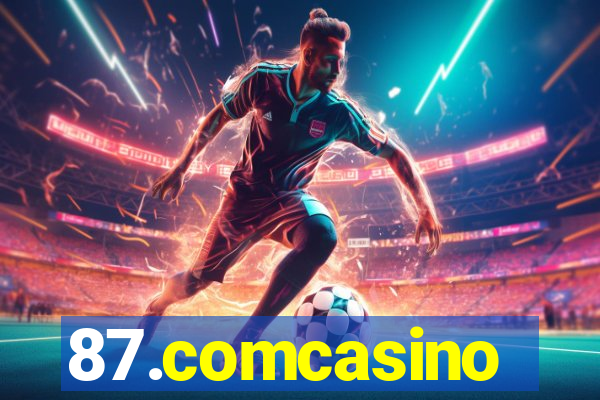 87.comcasino