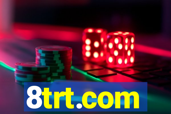8trt.com