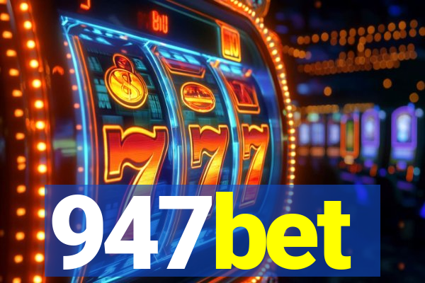 947bet