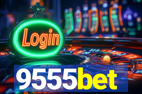 9555bet