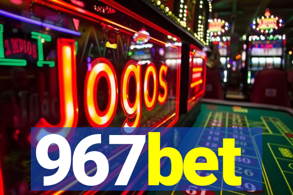 967bet