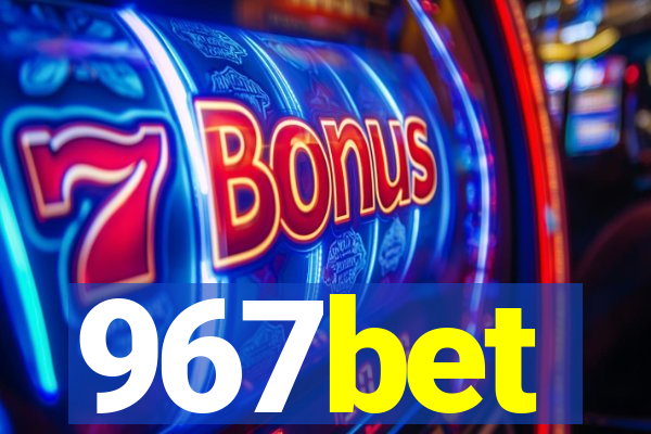967bet