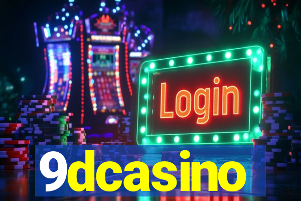 9dcasino