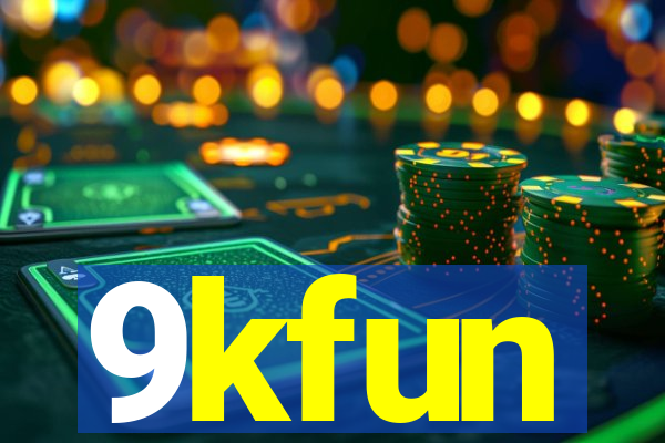 9kfun