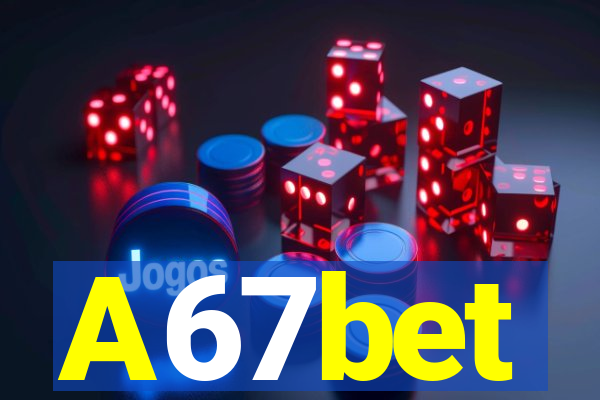 A67bet