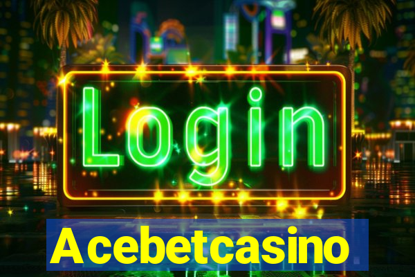 Acebetcasino