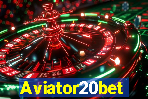 Aviator20bet