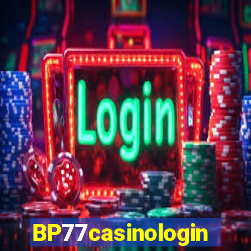 BP77casinologin