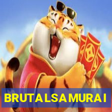 BRUTALSAMURAI