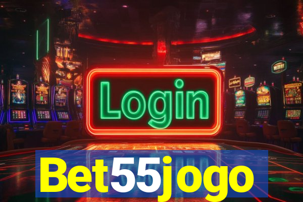 Bet55jogo