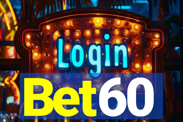 Bet60