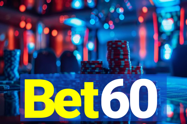 Bet60