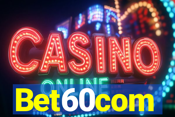 Bet60com