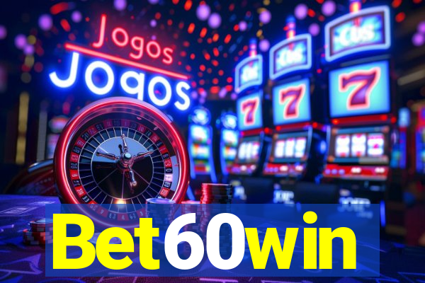 Bet60win