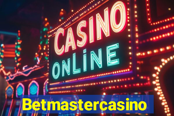 Betmastercasino