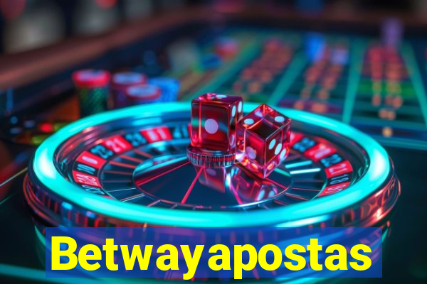 Betwayapostas