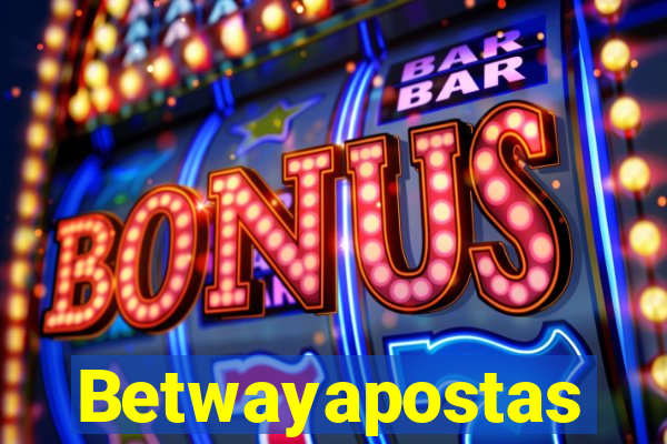 Betwayapostas