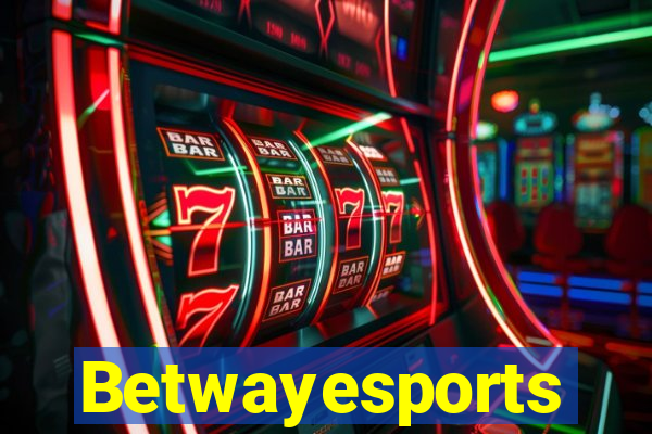 Betwayesports